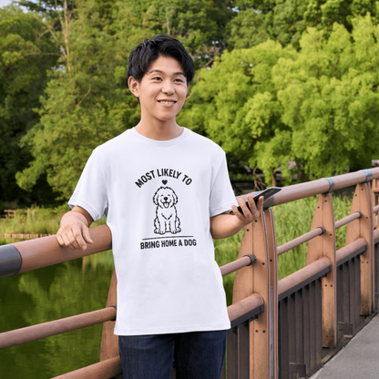 Most Likely to Bring Home a Dog T-Shirt