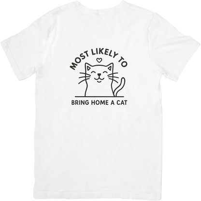 Most Likely to Bring Home a Cat T-Shirt