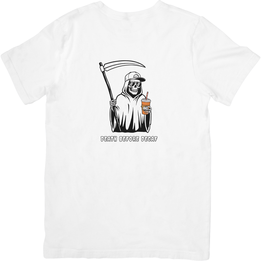 Death Before Decaf T-Shirt